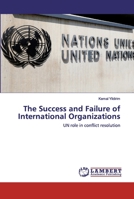 The Success and Failure of International Organizations 6202528133 Book Cover