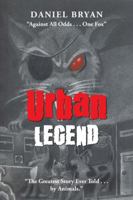 Urban Legend: Against All Odds . . . One Fox the Greatest Story Ever Told . . . by Animals. 154628396X Book Cover