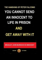 You Cannot Send an Innocent To Life in Prison and Get Away With It 176380433X Book Cover