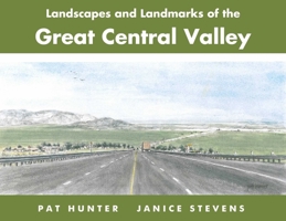 Landscapes and Landmarks of the Great Central Valley 1610353625 Book Cover