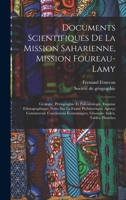 Documents Scientifiques De La Mission Saharienne, Mission Foureau-lamy: Géologie. Pétrographie Et Paléontologie. Esquisse Ethnographique. Notes Sur La ... Index. Tables. Planches 1016288417 Book Cover