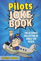 Pilot Jokes: Huge Selection Of Funny Jokes For Pilots 1079149953 Book Cover