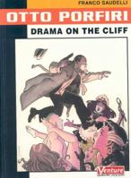 Otto Porfiri: Drama on the Cliff 1569716269 Book Cover