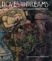 Doves And Dreams: The Art of Frances Macdonald And J. Herbert Mcnair 0904254844 Book Cover