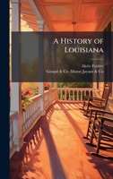 A History of Louisiana 1023948044 Book Cover