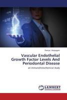 Vascular Endothelial Growth Factor Levels And Periodontal Disease 3659519758 Book Cover