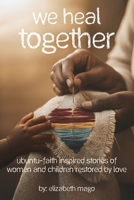 We Heal Together B0GZZGP8VP Book Cover