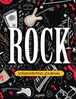 Rock Songwriting Journal.: Blank Lined Books for Writing a Song 1095307029 Book Cover