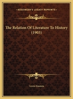 The Relation Of Literature To History (1903) 1104325241 Book Cover