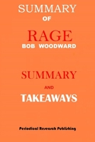 SUMMARY OF RAGE BY BOB WOODWARD: SUMMARY AND TAKEAWAYS B08KJ553MT Book Cover