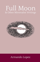 Full Moon & Other Minimalist Stories 0997125780 Book Cover