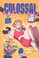 Colossal (Volume 1): A Graphic Novel 1419777815 Book Cover