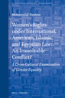 Women's Rights Under International, American, Islamic, and Egyptian Law: An Irresolvable Conflict: A Cross-Cultural Examination of Gender Equality (Studies in Intercultural Human Rights) 9004729356 Book Cover