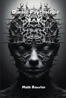 Dunkle Psychologie (German Edition) 9949062322 Book Cover