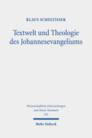 Textwelt Und Theologie Des Johannesevangeliums: Gesammelte Studien 316159066X Book Cover