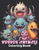 Horror Animals Coloring Book for Adult: High Quality +100 Beautiful Designs for All Ages B0CP6CDP2L Book Cover