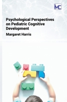 Psychological Perspectives on Pediatric Cognitive Development B0HFSY5ZBK Book Cover