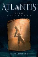 Atlantis: The Last Testament 1644240009 Book Cover