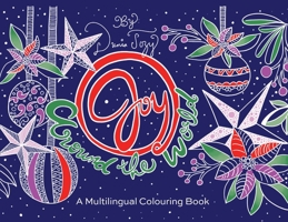 Joy Around the World: A Multilingual Colouring Book 1777465117 Book Cover
