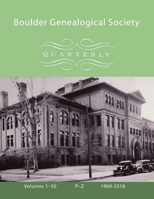 Boulder Genealogical Society Quarterly, 1969-2018 Names Index and Table of Contents, Vol 3, P-Z 0359280641 Book Cover