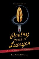 Poetry near a Lawyer: Collection IV of Poetic and Artful Expressions B0CTR313FX Book Cover