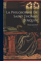 La philosophie de saint Thomas d'Aquin: 2 1021509167 Book Cover