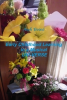 Early Childhood Learning in a Musical Uni-Verse 1304020789 Book Cover