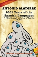 1001 Years of the Spanish Language: Walk along a History of Spanish: Volume 1 1932892257 Book Cover