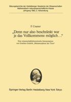 Denn Nur Also Beschrankt War Je Das Vollkommene Moglich...: Eine Wissenschaftstheoretische Interpretation Von Goethes Gedicht Metamorphose Der Tiere 3540124012 Book Cover