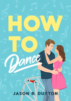 How to Dance: A Novel 1639106375 Book Cover