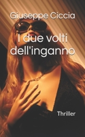 I due volti dell'inganno: Thriller B08C98YWZP Book Cover