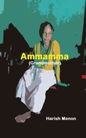 Ammamma: Grandmother B0BTKNLJ2Q Book Cover