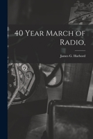 40 Year March of Radio, 1013515315 Book Cover