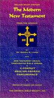 The Modern New Testament from the Aramaic: With New Testament Origin, Comparative Bible Verses, & A Compact English-Aramaic Concordance : Deluxe Study Edition