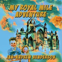 My Royal MIle Adventure 0992856108 Book Cover