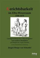 Gerichtsbarkeit im Elbe-Weserraum 1546-1670 3838201493 Book Cover