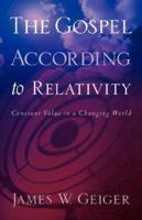 The Gospel According to Relativity 1597811912 Book Cover