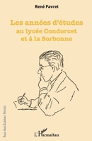Les années d'études au lycée Condorcet et à la Sorbonne (Rue Des Écoles) (French Edition) 2343055246 Book Cover