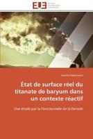 État de Surface Réel Du Titanate de Baryum Dans Un Contexte Réactif 3841790003 Book Cover