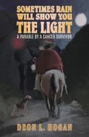 Sometimes Rain Will Show You the Light 1545643644 Book Cover