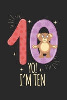 Yo! I am ten: diary, notebook, book 100 lined pages in softcover for everything you want to write down and not forget 1691065781 Book Cover
