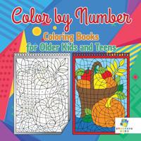 Color by Number Coloring Books for Older Kids and Teens 1645216691 Book Cover