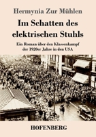 Im Schatten des elektrischen Stuhls: Ein Roman über den Klassenkampf der 1920er Jahre in den USA (German Edition) 374374886X Book Cover