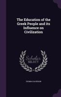 The Education Of The Greek People And Its Influence On Civilization 1162931337 Book Cover