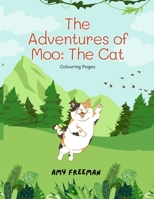 The Adventures of Moo, The Cat: Colouring Pages 1998565165 Book Cover