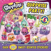 Shopkins Surprise Party! 1499804466 Book Cover