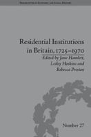 Residential Institutions in Britain, 1725-1970: Inmates and Environments 1138662127 Book Cover