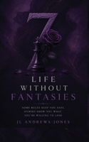 Life Without Fantasies 1991529643 Book Cover