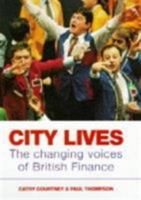 City Lives: The Changing Voice Of British Finance 0413678903 Book Cover