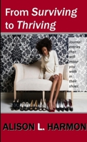From Surviving To Thriving 1304708608 Book Cover